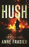 Hush - Anne Frasier
