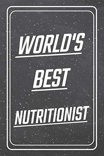 World's Best Nutritionist: Nutritionist Dot Grid Notebook, Planner or Journal | Size 6 x 9 | 110 Dotted Pages | Office Equipment, Supplies |Funny Nutritionist Gift Idea for Christmas or Birthday Paperback – 15 Jun 2019