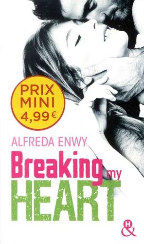 Breaking My Heart: une romance New Adult, par l'auteur de Love Deal