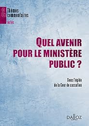 Quel avenir pour le ministère public ?