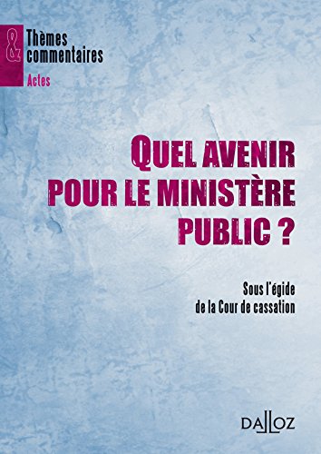 Quel avenir pour le ministère public ?
