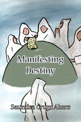 MANIFESTING DESTINY