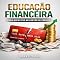 Livro Educação Financeira para Quem Vive no Cartão de Crédito (RIQUEZA INTELIGENTE)