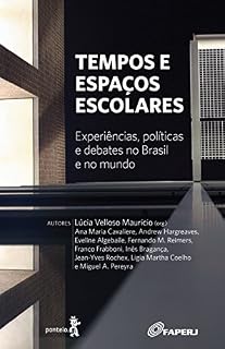 Livro Tempos e espaços escolares: Experiências, políticas e debates no Brasil e no mundo