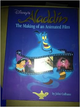 Disney's Aladdin: The Making of an Animated Film, by John Culhane Disney's Aladdin: The Making of an Animated Film, by John Culhane