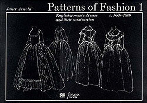 Patterns of Fashion: 1660-1860