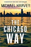 Front cover for the book The Chicago Way by Michael Harvey