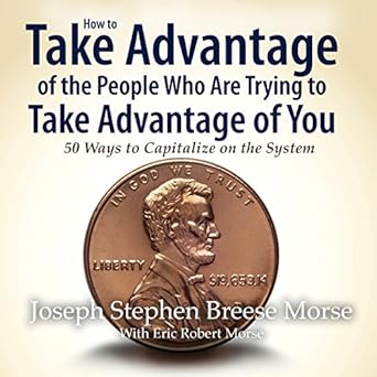 Amazon Com How To Take Advantage Of The People Who Are