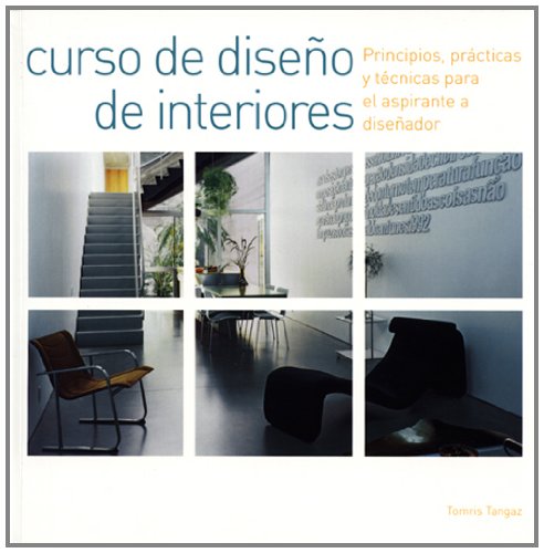 Curso de diseño de interiores: Principios, prácticas y técnicas para el ...
