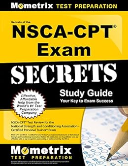 Secrets Of The Nsca Cpt Exam Study Guide Nsca Cpt Test