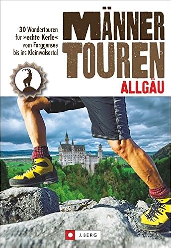 Mannertouren Allgau Die 30 Wandertouren Fur Echte Kerle Vom Forggensee Bis Ins Kleinwalsertal Amazon De Dick Andreas Eberhard Frank Wittmann Uli Gogler Christian Ellinger Andreas Bucher
