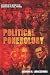 Political Ponerology (A Science on the Nature of Evil Adjusted for Political Purposes)