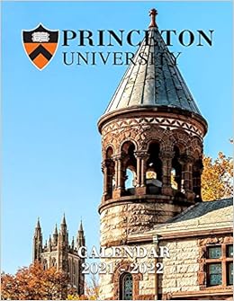 Princeton Calendar 2022 Princeton University: 2021 – 2022 Calendar Of Nature, Country, University –  18 Months – 8.5 X 11 Inch High Quality Images: Publisher, Calendar:  9798705400959: Books - Amazon.ca