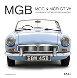 MGB, MGC & MGB GT V8 : La grande sportive britannique by