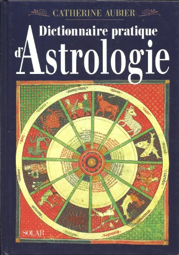 Dictionnaire pratique d'astrologie by (Hardcover)