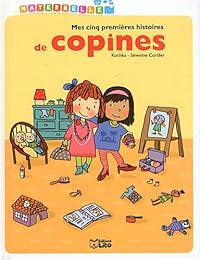 Mes cinq premières histoires de copines
