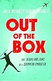 Out of the Box: The Highs and Lows of a Champion Smuggler by Julie McSorley, Marcus McSorley
