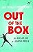 Out of the Box: The Highs and Lows of a Champion Smuggler by Julie McSorley, Marcus McSorley