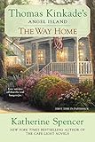 The Way Home: Thomas Kinkade's Angel Ialand (Thomas Kinkade's Angel Island) by Katherine Spencer