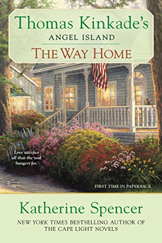 The Way Home: Thomas Kinkade's Angel Ialand (Thomas Kinkade's Angel Island) by Katherine Spencer