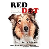 Red Dot: An Inspirational Short Story About a Dog and the Children He Loved by Bettie J. Burres, Katherine Thompson