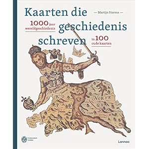 Kaarten die geschiedenis schreven: 1000 jaar wereldgeschiedenis in 100 oude kaarten Hardcover – 4 oktober 2022