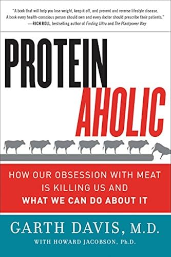 Download Proteinaholic: How Our Obsession with Meat Is Killing Us and What We Can Do About It PDF