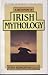 A Dictionary of Irish Mythology (Oxford Quick Reference) by 