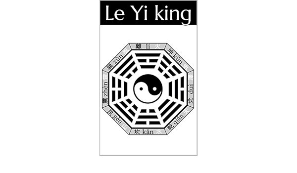Amazon Com Le Yi King French Edition Ebook Collectif Philastre Paul Louis Felix Kindle Store