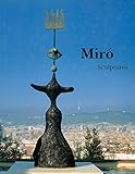 Miró: Catalogue Raisonné, Sculptures: 1928-1982 by