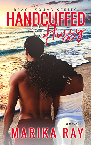 B.E.S.T Handcuffed Hussy (The Beach Squad Series Novella)<br />T.X.T