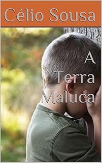 Livro A Terra Maluca (As Terras Malucas Livro 1)