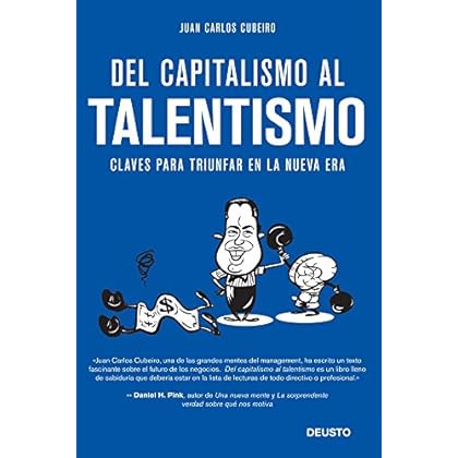 Del capitalismo al talentismo: Claves para triunfar en la nueva era Del capitalismo al talentismo: Claves para triunfar en la nueva era