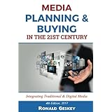 Media Planning & Buying n the 21st Century: Integrating Traditional & Digital Media