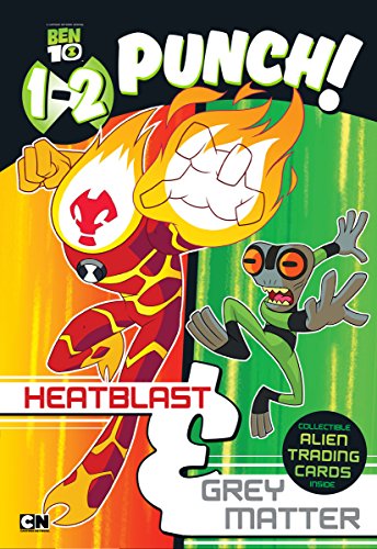 1-2 punch: heatblast and grey matter (ben 10)