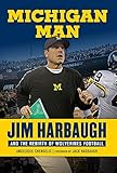 Michigan Man: Jim Harbaugh and the Rebirth of