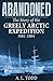 Abandoned: The Story of the Greely Arctic Expedition 1881-1884