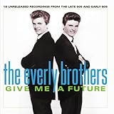The Everly Brothers Album: «Give Me A Future» (Front side)