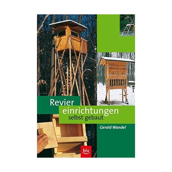 Reviereinrichtungen selbst gebaut