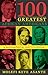 100 Greatest African Americans: A Biographical Encyclopedia by Molefi Kete Asante