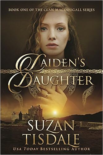 Laiden S Daughter Book One Of The Clan Macdougall Series Volume 1 Tisdale Suzan 9780985544317 Amazon Com Books Laiden S Daughter Book One Of The Clan Macdougall Series Volume 1 Tisdale Suzan 9780985544317 Amazon Com Books