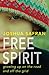Free Spirit: Growing Up On the Road and Off the Grid