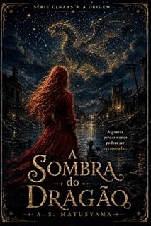 Livro A Sombra do Dragão (Cinzas Livro 2)