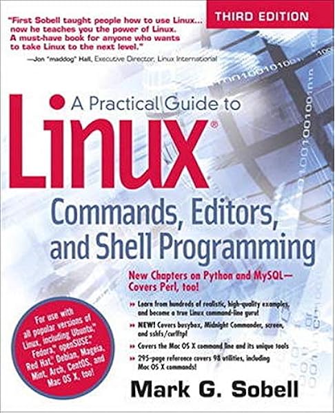 A Practical Guide To Linux Commands Editors And Shell Programming Sobell Mark G 9780133085044 Amazon Com Books