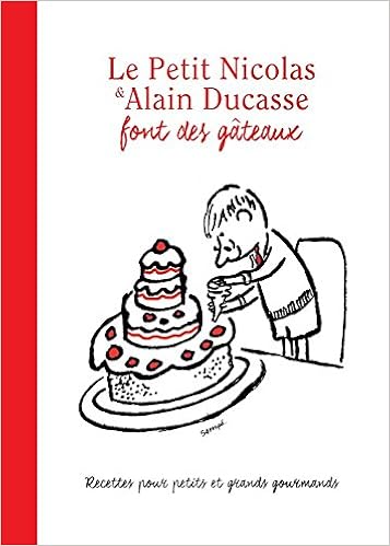 Le Petit Nicolas Alain Ducasse Font Des Gateaux French Edition Alain Ducasse Sempe Goscinny Amazon Com Books Le Petit Nicolas Alain Ducasse Font Des Gateaux French Edition Alain Ducasse Sempe Goscinny Amazon Com Books
