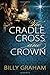The Cradle, Cross, and Crown: Rediscover the True Christmas Story