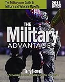 Military Advantage, 2011: The Military.com Guide to Military and Veteran's Benefits by Terry Howell