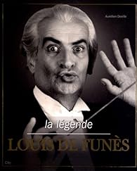 Louis De Funes La Legende Sandro Cassati Babelio
