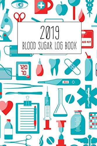 2019 Blood Sugar Log Book: 53 Weeks Daily Tracker Diabetic Glucose Log With 2019 Calendar Track of Meal 4 Times Before 1 Hr. 2 Hr. 3 Hr. Breakfast ... Include Yearly Planner and Address Contact Paperback – January 16, 2019