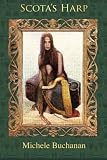 Scota's Harp by Michele Buchanan